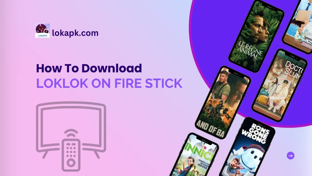 Download loklok apk for Smart tv on Amazon Fire Stick