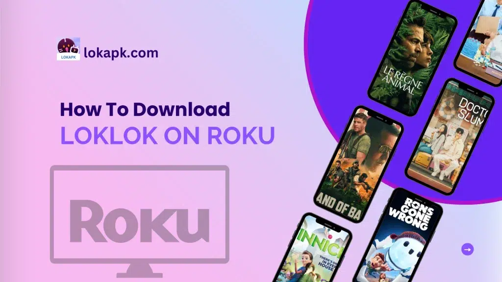 Download Loklok apk on Roku