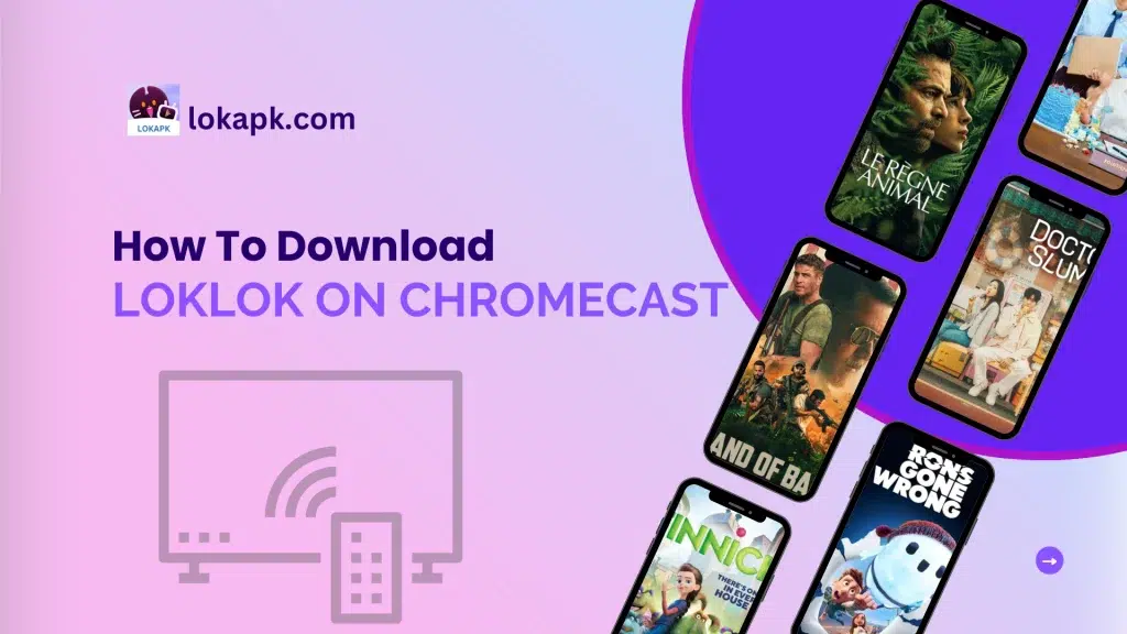 Download Loklok apk Chromecast with google tv