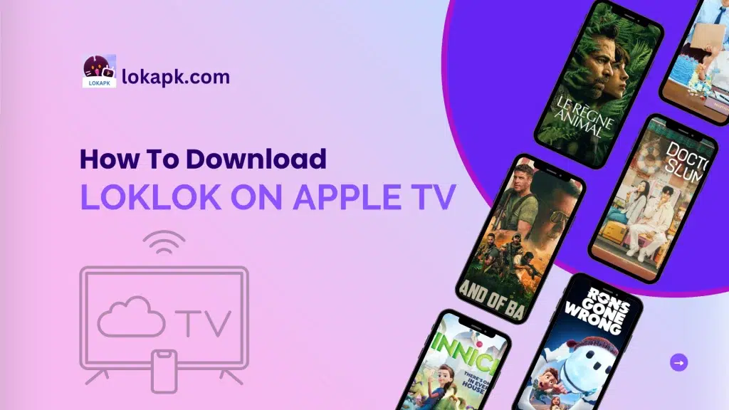 Download Loklok apk for smart tv on Apple TV