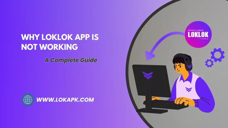 Why Loklok app is not working- complete guide